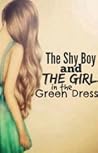 The Shy Boy and the Girl in the Green Dress