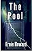 The Pool: The Pool Series No 1