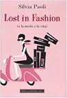 Lost in fashion (o la moda o la vita)