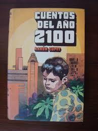 Cuentos del año 2100 (Colección Robin Hood, #220)