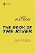 The Book of the River (Black Current #1)