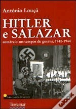 Hitler e Salazar : comércio em tempos de guerra, 1940-1944 (Unknown Binding)