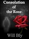 Consolation of the Rose