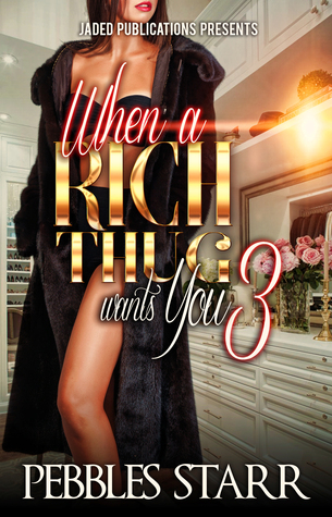 When a Rich Thug Wants You 3: The Finale