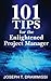 101 Tips for the Enlightened Project Manager