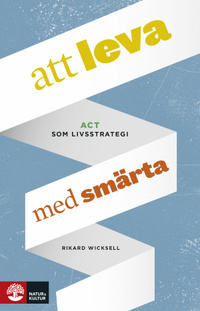 Att leva med smärta - ACT som livsstrategi (Hardcover)