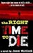 THE RIGHT TIME TO DIE
