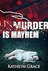 Murder is Mayhem