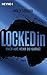 Locked in: Wach auf, wenn d...
