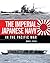 The Imperial Japanese Navy in the Pacific War
