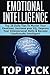 Emotional Intelligence: Top 20 Daily Tips to Master Your Emotions, Increase Your EQ, Improve Interpersonal Skills, and Become More Emotionally Intelligent!