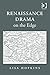 Renaissance Drama on the Edge