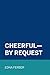 Cheerful—By Request
