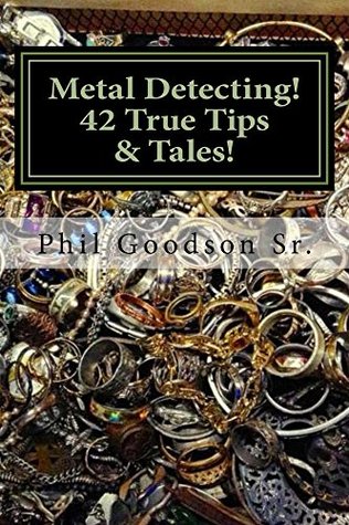 Metal Detecting!: 42 True Tips & Tales (Kindle Edition)