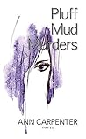 PLUFF MUD MURDERS PLUFF MUD MURDERS