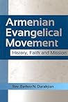 Armenian Evangelical Movement: History, Faith and Mission