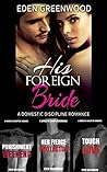 His Foreign Bride + 3 Companion Stories: Domestic Discipline Romance (Masha and Damien)