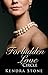 Forbidden Love by Kendra Stone