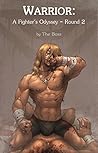 Warrior: A Fighter’s Odyssey - Round Two (Warrior: A Fighter's Odyssey Book 2)
