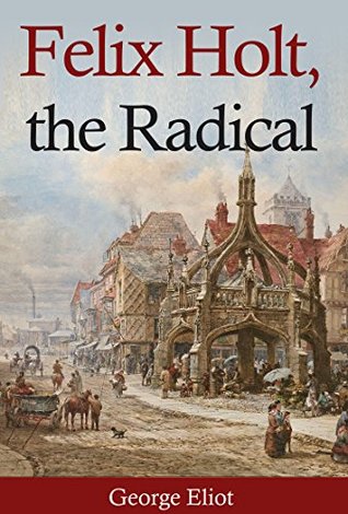 Felix Holt, the Radical