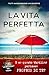 La vita perfetta