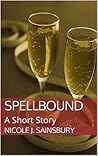 Spellbound: A Short Story