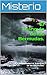 El Triángulo de las Bermudas.: La verdad sobre el Triángulo de las Bermudas. (Spanish Edition)