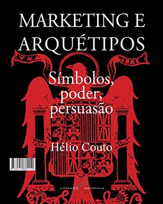 Marketing e Arquétipos: Símbolos, poder, persuasão (Kindle Edition)