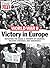 World War II - Victory in Europe: Defeating the Nazis: A Triumph of Courage, Military Strategy, and Endurance