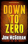 Down to Zero: A Detective Doyle Carrick Novella