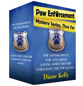 Paw Enforcement Mysteries, Thus Far: Paw Enforcement, Paw and Order, Laying Down the Paw, and Upholding the Paw (Paw Enforcement #1-3)