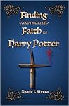 Finding Unauthorized Faith in Harry Potter: Devotions from the Wizarding World Finding Unauthorized Faith in Harry Potter: Devotions from the Wizarding World