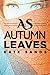 As Autumn Leaves