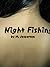 Night Fishing