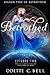 Betrothed Season Two Episode Two