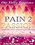 Pain 2 Passion: My Valley Experience