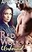 Red Wolf Unbound (A Kayla Simmons Red Wolf Shifter Romance - Episode 2)