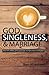 God, Singleness, & Marriage: How the Bible gives purpose and direction to singles