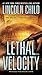 Lethal Velocity by Lincoln Child