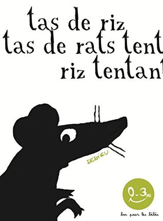 Tas de riz, tas de rats: Bon pour les bébés (Hardcover)