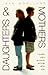 Daughters and Mothers: A Daughter's Guide to Improving Her Relationship with Her Mother