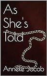 As She's Told by Anneke Jacob