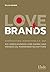 Love Brands: Communiting - Marketing 4.0 - SSP. So lieben Kunden Ihre Marke und werden zu Markenbotschaftern (German Edition)