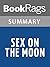 Summary & Study Guide Sex on the Moon by Ben Mezrich