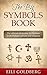 The Big Symbols Book: The ultimate dictionary for Symbols in mythology, cultures and religions