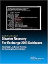 Disaster Recovery for Exchange 2003 Databases