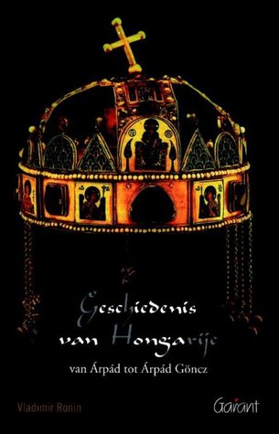 Geschiedenis van Hongarije van Árpád tot Árpád Göncz