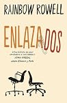 Enlazados by Rainbow Rowell