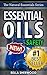 Essential Oils Safety: A Handbook of Safe Aromatherapy Techniques for You and Your Family (The Natural Essentials Series 2)