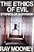 The Ethics of Evil: Stories...